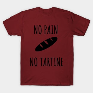 No Pain No Tartine T-Shirt